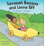 Savanah Banana and Lanna BFF 