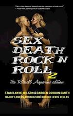 Sex Death Rock N Roll 2: The Russell Aquarius Edition 