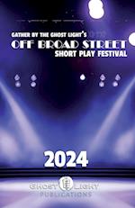 The 2024 Off Broad Street Short Play Festival