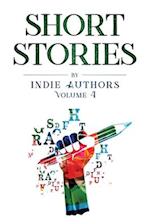 Short Stories by Indie Authors Volume 4 