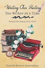 Writing Our History, One Writer at a Time: Second Ten Years, 2011-2021 