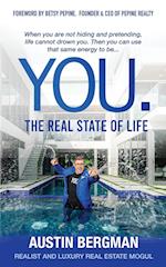 You. The Real State of Life 