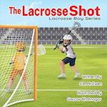 The Lacrosse Shot 