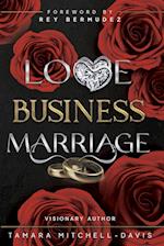 Love, Business & Marriage: How to manage it all and rebuild with your spouse. 