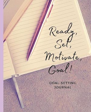 Ready, Set, Motivate, Goal!