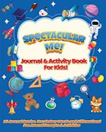 Spectacular Me! Journal & Activity Book For Kids! 