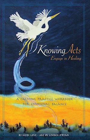 Knowing Acts: Engage in Healing