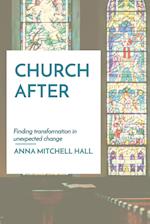 CHURCH AFTER: Finding transformation in unexpected change 