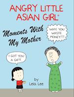 Angry Little Asian Girl Moments With My Mother 