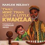 'TWAS MORE THAN JUST A LITTLE KWANZAA