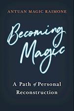 Becoming Magic