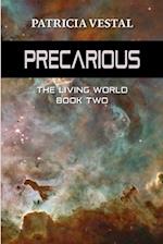 Precarious: The Living World Book Two 