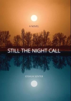 STILL THE NIGHT CALL