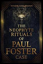 The Neophyte Rituals of Paul Foster Case: Ceremonial Magic 