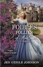 The Foibles and Follies of Miss Grace: Sweet Regency Romance 