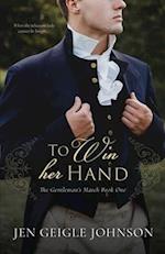 To Win Her Hand: Sweet Regency Romance 