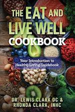 The Eat and Live Well Cookbook 