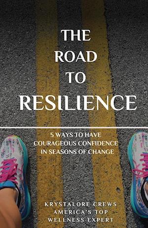 The Road to Resilience