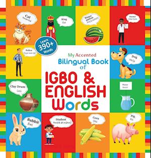 My Accented Bilingual Book of Igbo& English Words