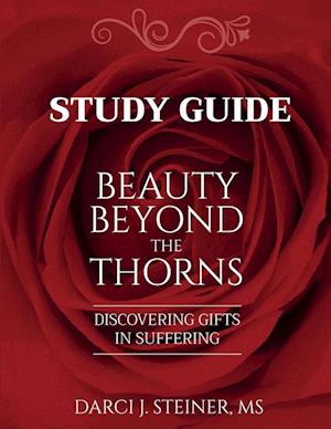 Study Guide for Beauty Beyond the Thorns