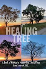 The Healing Tree: A Book of Haikus to Honor One Special Tree 