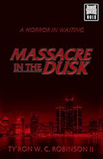 Massacre in the Dusk 