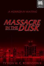 Massacre in the Dusk