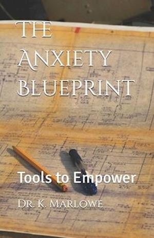 The Anxiety Blueprint