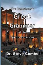 The Translator's Greek Grammar of the Textus Receptus 