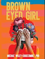 Brown Eyed Girl: A Journey to Self-Love 