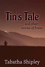 Tin's Tale and Other Stories of Fraun 