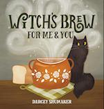 Witch's Brew for Me & You 
