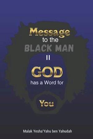 MESSAGE TO THE BLACKMAN II: God has a Word for You