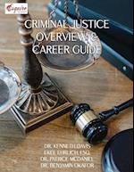 Criminal Justice Overview and Career Guide 