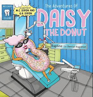 The Adventures of Daisy the Donut: Daphne the Dental Hygienist