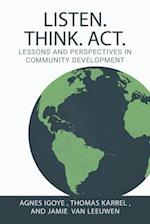 Listen. Think. Act.: Lessons and Perspectives in Community Development 