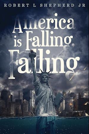 America Is Falling, Falling