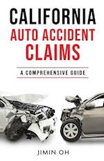 California Auto Accident Claims: A Comprehensive Guide 
