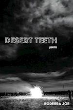 Desert Teeth 