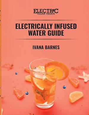 Electrically Infused Water Guide