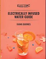 Electrically Infused Water Guide 