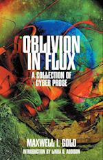 Oblivion in Flux 