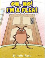 Oh, No! I'm a Flea! 