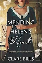 Mending Helen's Heart: Sequel to Mountains of Trouble 