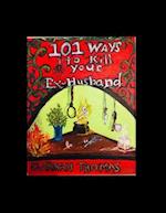 101 Ways to Kill Your Ex-Husband 