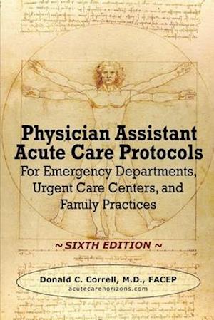 Physician Assistant Acute Care Protocols - SIXTH EDITION