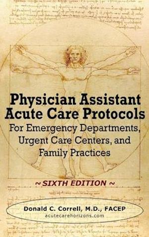 Physician Assistant Acute Care Protocols - SIXTH EDITION