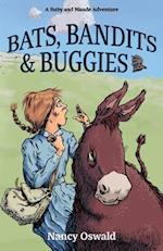 Bats, Bandits & Buggies: Ruby and Maude Adventure Book 4 