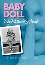 Baby Doll: My Mother, My Secrets 