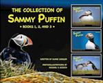 The Collection of Sammy Puffin - Books 1, 2, and 3 -